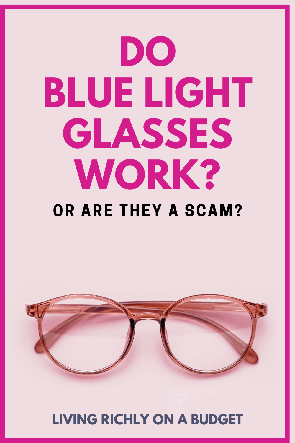 do-blue-light-blocking-glasses-work