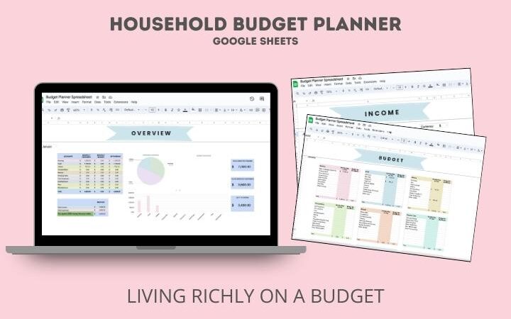 Text: Household Budget Planner Google Sheets, Living Richly on a Budget;: laptop with budget spreadsheet and 2 spreadsheet pages Image
